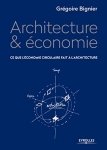 Architecture et économie: Ce que l'économie circulaire fait à l'architecture  eBook : Bignier, Grégoire: Amazon.fr: Livres