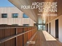 Couverture de Architecture pour la psychiatrie de demain